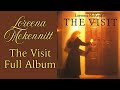 Loreena McKennitt – The Visit (1991) | Full Album | Celtic, Ethereal & World Music Masterpiece