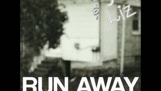 Run Away- Megan &amp; Liz