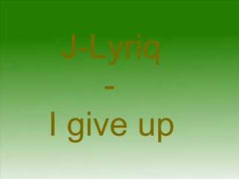 J - Lyriq - I Give up (New 2008)