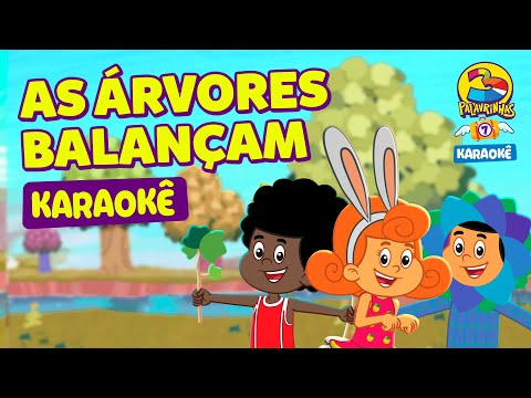 As árvores balançam - 3 Palavrinhas - Karaokê Volume 7 [OFICIAL]