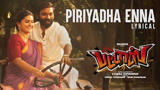 Piriyadha Enna Lyrical Video  Pattas  Dhanush Sneh