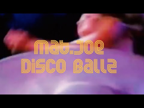 Mat.Joe - Disco Ballz (Official Video)