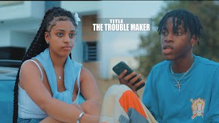 THE TROUBLE MAKER   BETTY ( Episode 8 )