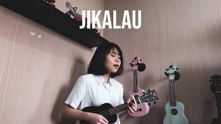 Download lagu JIKALAU - NAIF Ukulele Cover by Ingrid Tamara mp3