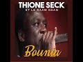 Thione Seck - Bounia (feat Le Raam Daan)