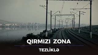 Qırmızı Zona / TEZLİKLƏ