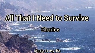 All that I need to survive - Charice (lyrics)