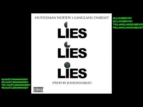 LANG LANG DA BEAST X HUSTLEMAN WODDY LIES LIES LIES