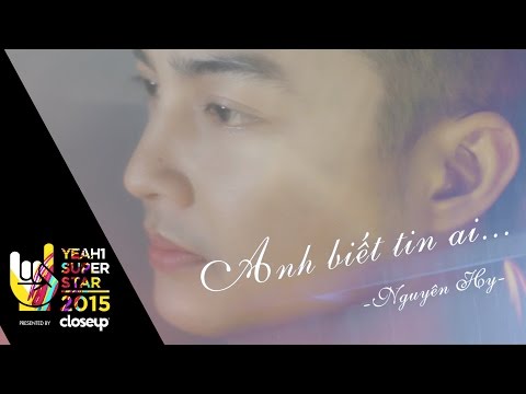 Anh biết tin ai - Nguyên Hy