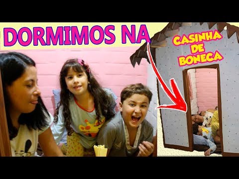 PASSAMOS UMA NOITE FORA DE CASA! DORMIMOS NA CASINHA DE BONECA