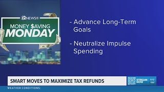 Money Saving Monday: How to maximize your tax refund