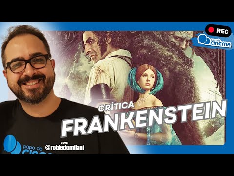 Crítica :: Frankenstein - um espetáculo! (com ressalvas)