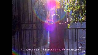 RJ Chesney - PRAYERS OF A WAYWARD SON