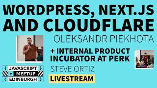 EdinburghJS - February 2026 - Next, WordPress and Cloudflare