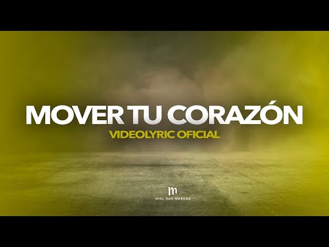 MOVER TU CORAZON - Videolyric Oficial - Miel San Marcos - DIOS EN CASA