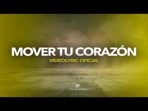 MOVER TU CORAZON - Videolyric Oficial - Miel San Marcos - DIOS EN CASA