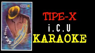 Download lagu Tipe X - icu (karaoke) mp3