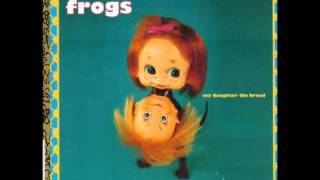 The Frogs- God Is Gay