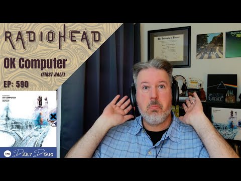 Classical Composer Reacts to RADIOHEAD: OK Computer (First Six Songs) | The Daily Doug (Episode 590)
