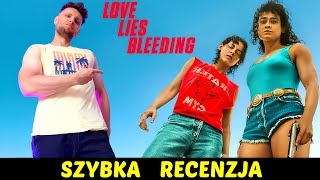 Szybka recenzja filmu Love Lies Bleeding