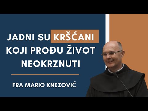 Jadni su kršćani koji prođu život neokrznuti