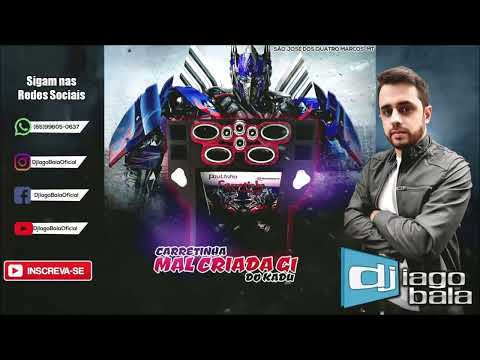 CD CARRETINHA MAL CRIADA G1 DO KADU DE SÃO JOSÉ DOS QUATRO MARCOS-MT - DJ IAGO BALA