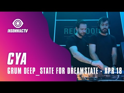 CYA for Grum presents Deep_State for Dreamstate (April 18, 2021)