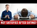 Are You Hungry Even When You Are Full