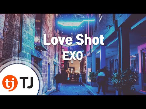 [TJ노래방] Love Shot - EXO / TJ Karaoke