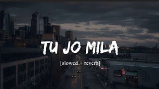 Download lagu Tu Jo Mila [Slowed   Reverb] K.K. | Bajrangi Bhaijaan | Bollywood lofi song | @dhcreation.9633 mp3