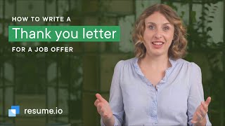 How to write a thank you letter for a job offer