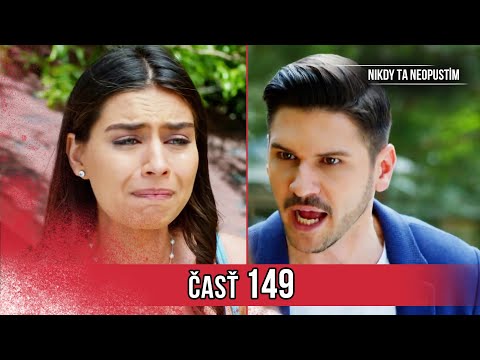 Nikdy Ta Neopustim | 149. Epizóda (HD)