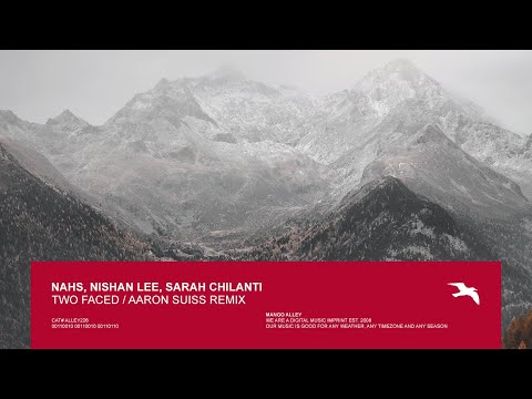 NAHS, NISHAN LEE, SARAH CHILANTI Two Faced (Aaron Suiss Remix)