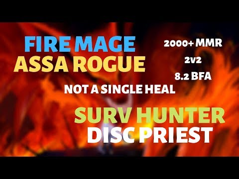 (Not a Single Heal) Fire Mage/Assa Rogue vs Surv Hunter/Disc Priest | Mugambala | 2k+ mmr | 8.2 BFA