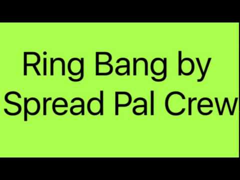 Ring Bang by Spread Pal Crew