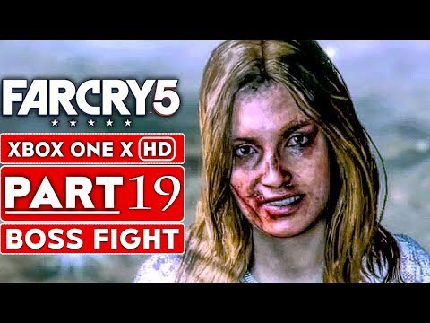 FAR CRY 5 Gameplay Walkthrough Part 19 [1080p HD Xbox One X] BOSS FIGHT - No Commentary