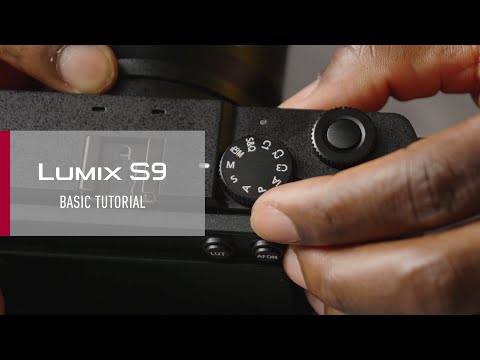 LUMIX S9 | Basic Tutorial