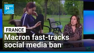 France's Macron vows to speed up social media ban for under-15s • FRANCE 24 English