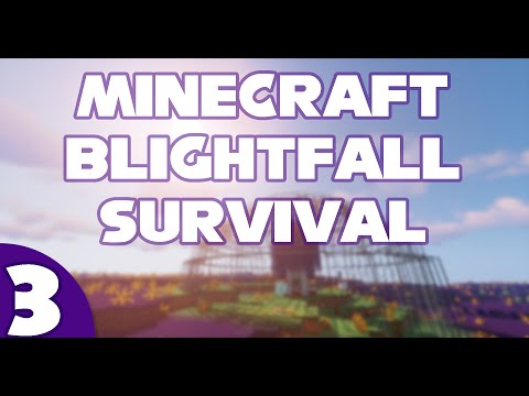 MINECRAFT BLIGHTFALL #3 - Breaking Out