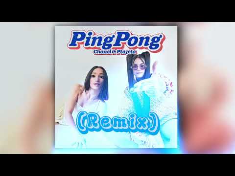 Chanel & Ptazeta - Ping Pong (ReMix)