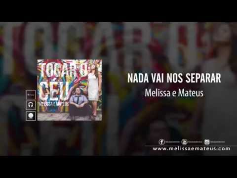 Nada Vai Nos Separar - Melissa e Mateus