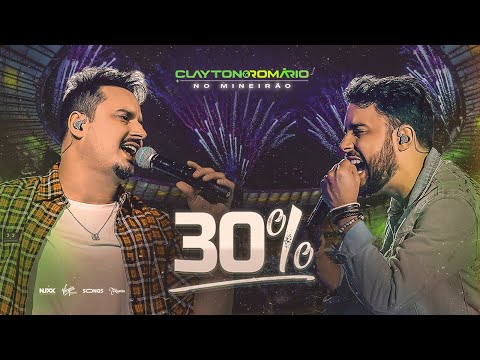 Clayton & Romário - 30%  (DVD No Mineirão)