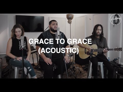 Grace To Grace (Acoustic) - Hillsong Worship