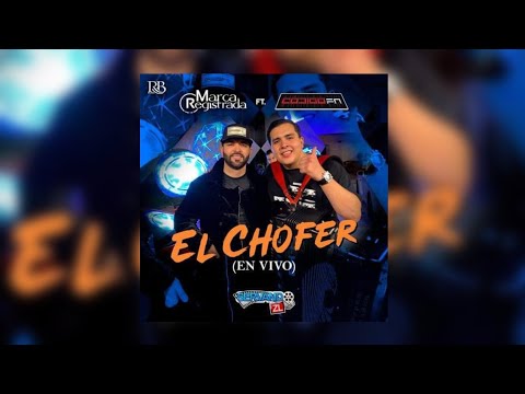 Grupo Marca Registrada Ft Codigo Fn - El Chofer (Audio Oficial)