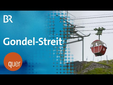 "Wann i mit der Seilbahn kannt": Streit an der Kampenwand | quer vom BR