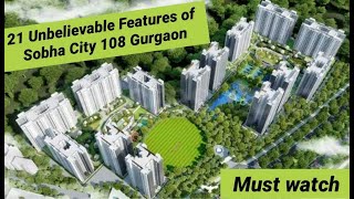 SOBHA City ,Sec 108, Gurgaon | 21 Features which makes it amongst best residential apartment.