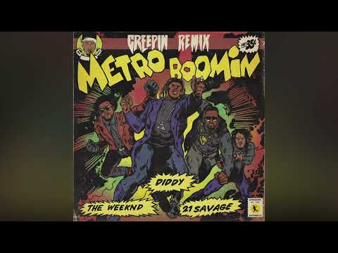 Diddy, Metro Boomin, The Weeknd, 21 Savage - Creepin (Remix) [Official Audio]