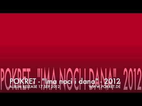 POKRET - "Ima noci i dana"