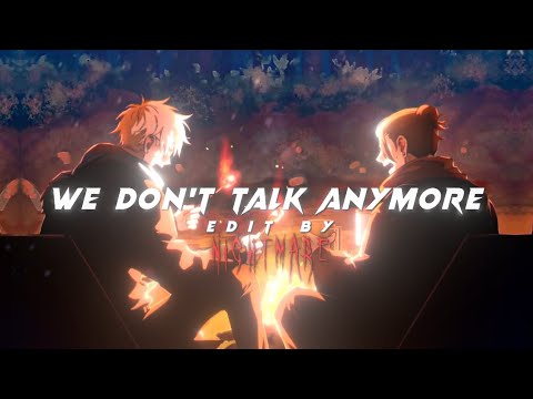 We Don't Talk Anymore - Charlie Puth Feat. Selena Gomez Edit Audio @Nightmare_X_Audioes 