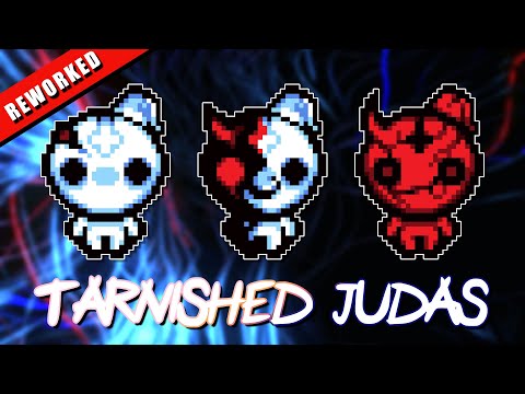 The New and REWORKED Tarnished Judas - The Binding of Isaac Epiphany